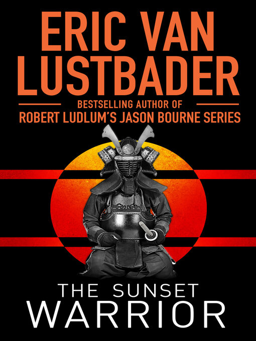 Title details for The Sunset Warrior by Eric Van Lustbader - Available